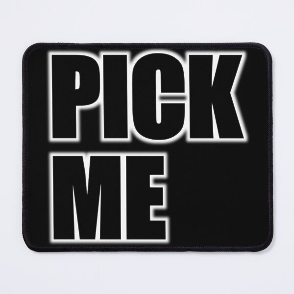 Item preview, Funny Quote - Pick Me, Typography designed and sold by kcaandwu.