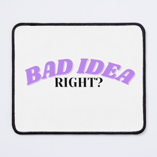 Item preview, bad idea right designed and sold by SmthSpecial.