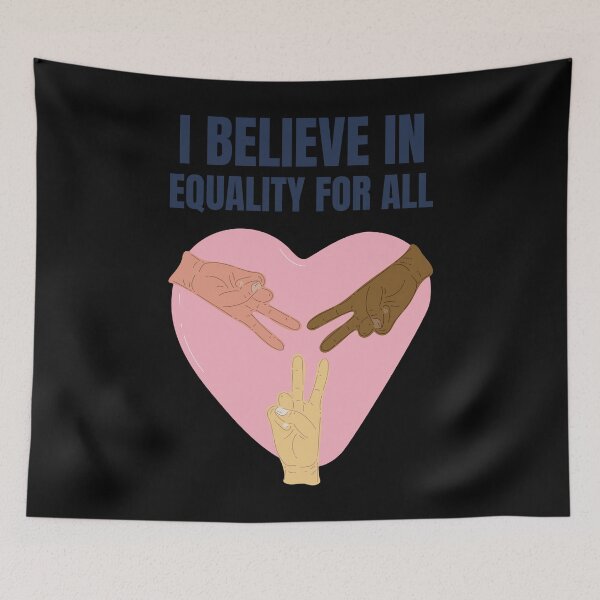 Item preview, I believe in equality for all designed and sold by Beyond The Veil.