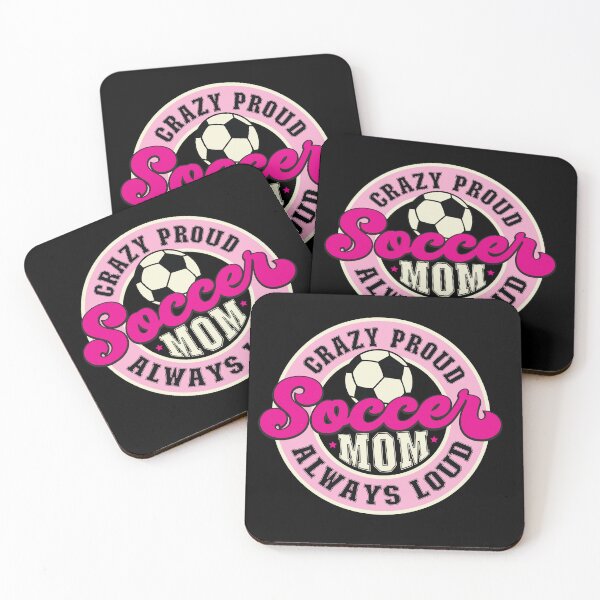 Item preview, Crazy Proud Always Loud Soccer Mom Christmas or Birthday Gift For Moms designed and sold by TaraGbear.