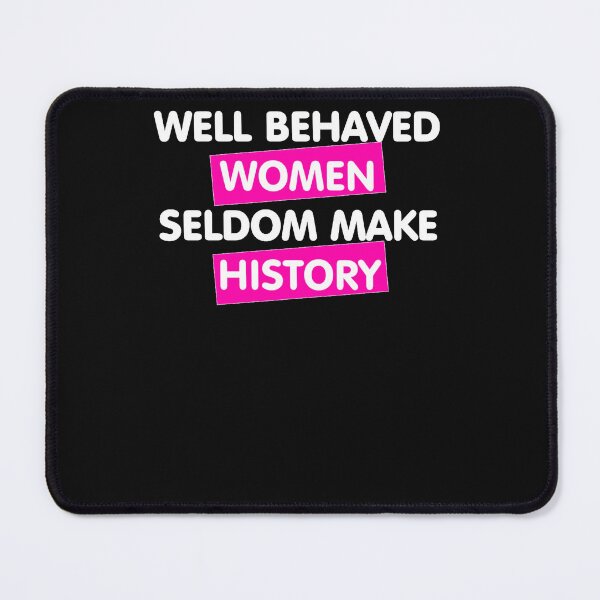 Item preview, Well Behaved Women designed and sold by YazminesDevoe.