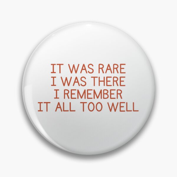 Item preview, It Was Rare I Was There I Remember It All Too Well designed and sold by StickerSparkle.