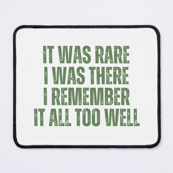 Item preview, It Was Rare I Was There I Remember It All Too Well designed and sold by StickerSparkle.