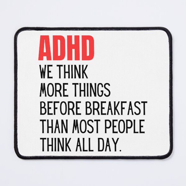 Item preview, ADHD, We Think More Things Before Breakfast Than Most People Think All Day. designed and sold by StickerSparkle.