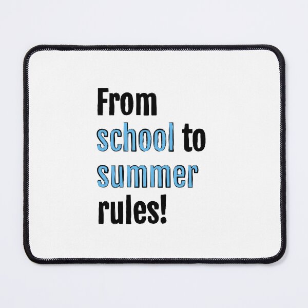 Item preview, From school to summer rules! designed and sold by QuotopiaThreads.