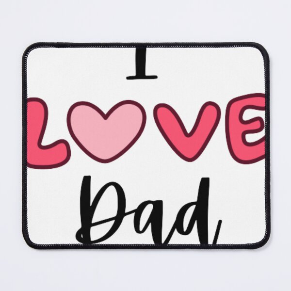 Item preview, I love dad designed and sold by The-Onyxx.