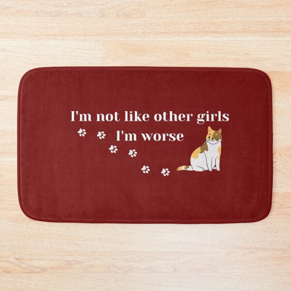 Item preview, I'm not like other girls I'm worse with Cat designed and sold by Mirmura.