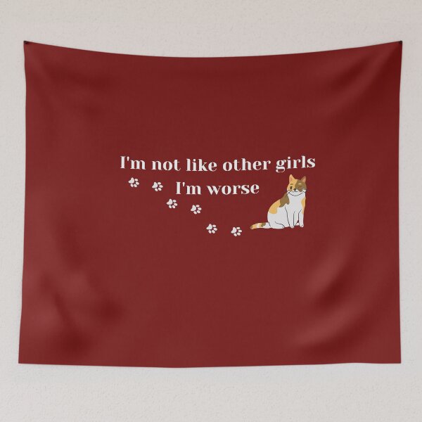 Item preview, I'm not like other girls I'm worse with Cat designed and sold by Mirmura.