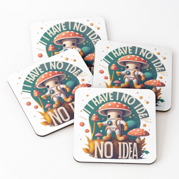 Item preview, I Have No Idea , funny quotes designed and sold by ET-STUDIO.