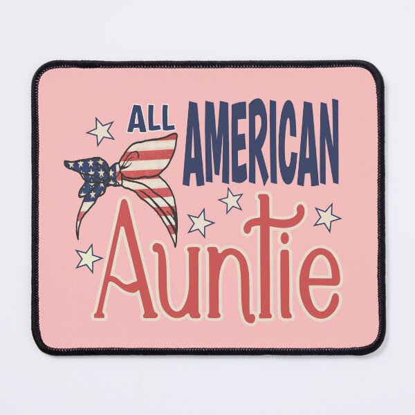 Item preview, All American Auntie designed and sold by Colorfulman.