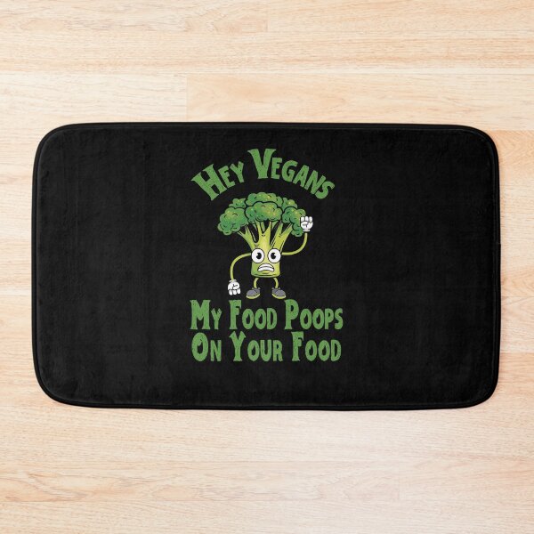 Item preview, Vegans My Food Poops On Your Food designed and sold by CreativeTag.