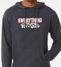 Everything Sucks! Lightweight Hoodie