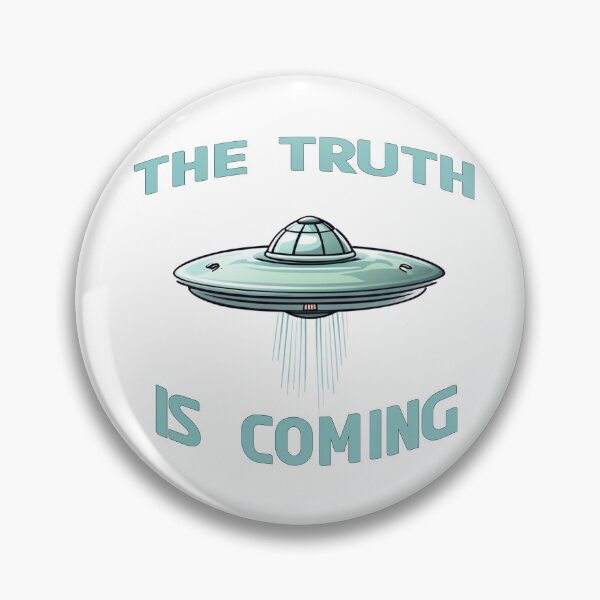 Item preview, The Truth Is Coming : First Contact designed and sold by 3Brew-Designs.