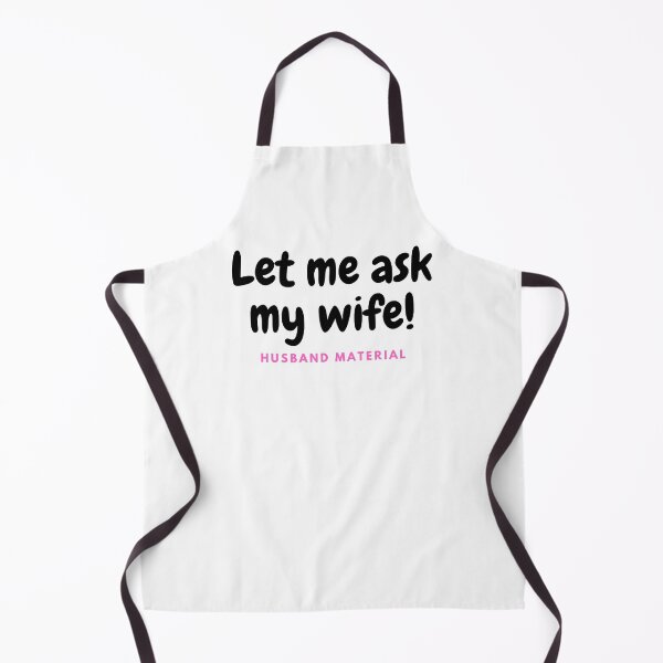 Item preview, Let me ask my wife Husband material designed and sold by Moris3k.