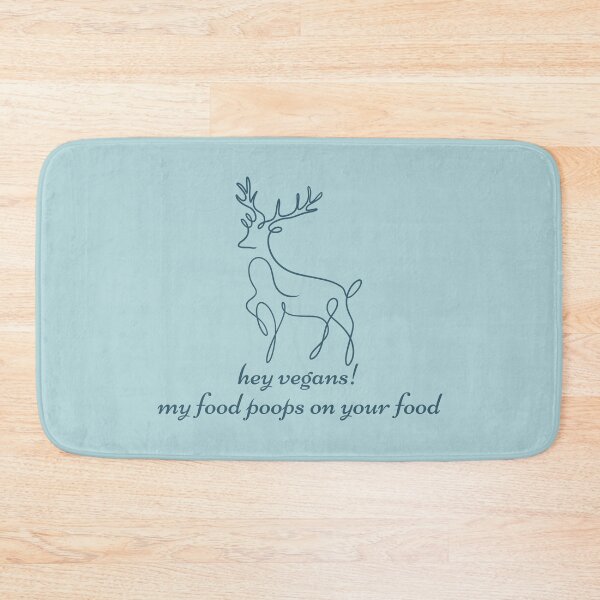 Item preview, Hey Vegans My Food Poops On Your Food designed and sold by Wordsmith-Wear.