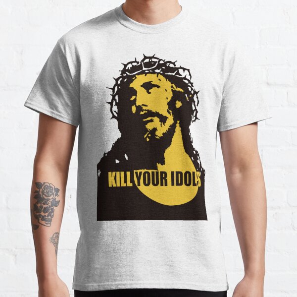 Kill Your Idols T-Shirts for Sale | Redbubble