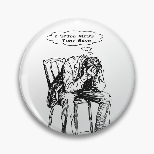 Item preview, I Still Miss tony Benn designed and sold by Hoorahville.