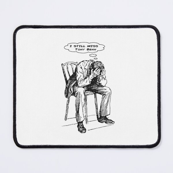 Item preview, I Still Miss tony Benn designed and sold by Hoorahville.