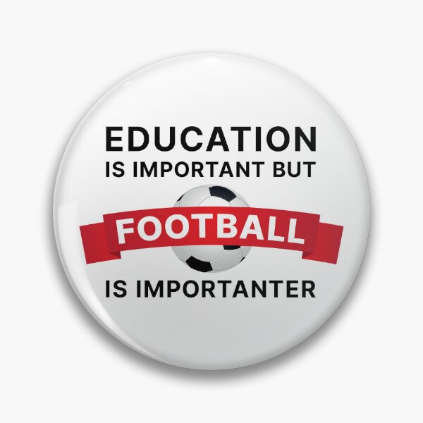 Item preview, Education is Important but Football is Importanter (Black text) designed and sold by STUDIO-72.