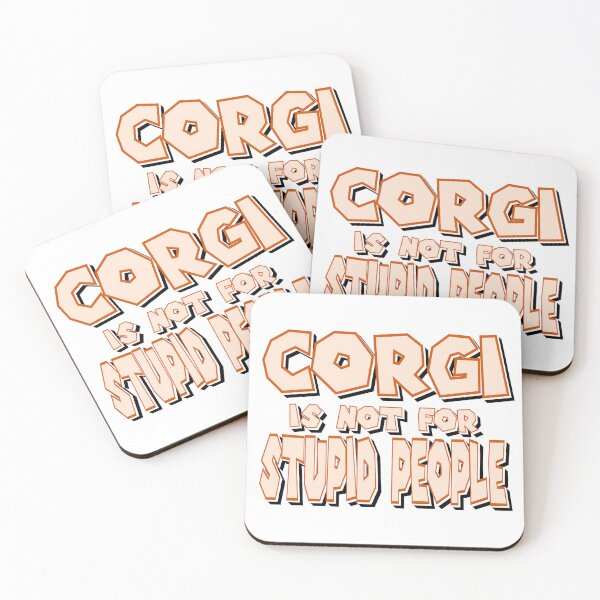 Item preview, Corgi Is Not For Stupid People designed and sold by sednalafandy79.