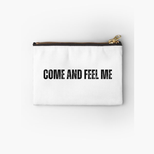 Item preview, come and feel me tshirt black and white quote tshirt designed and sold by Mindlimes.