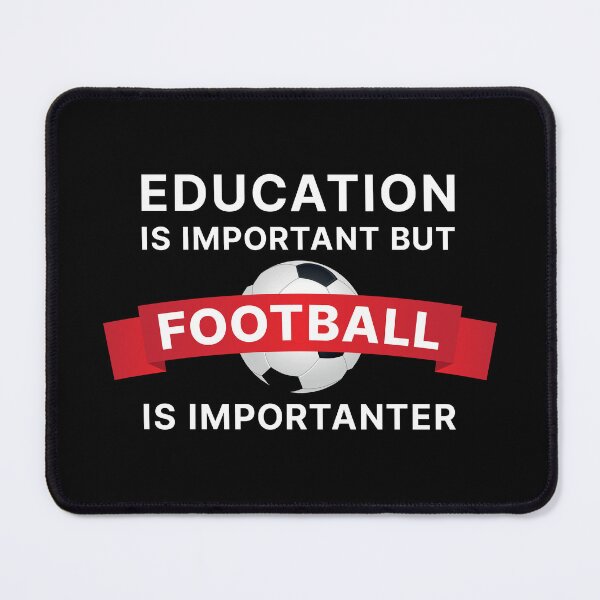 Item preview, Education is Important but Football is Importanter (White text) designed and sold by STUDIO-72.