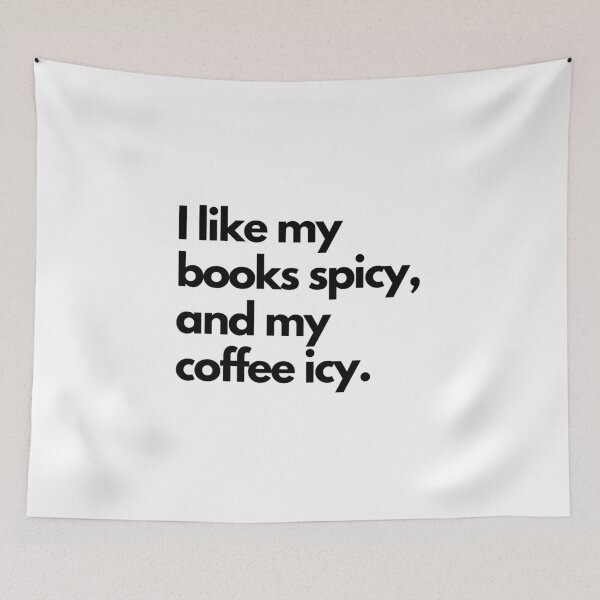 Item preview, I like my books spicy, and my coffee icy (white) designed and sold by mydoodlesateme.
