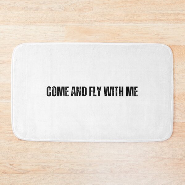 Item preview, come and fly with me me tshirt black and white quote tshirt designed and sold by Mindlimes.