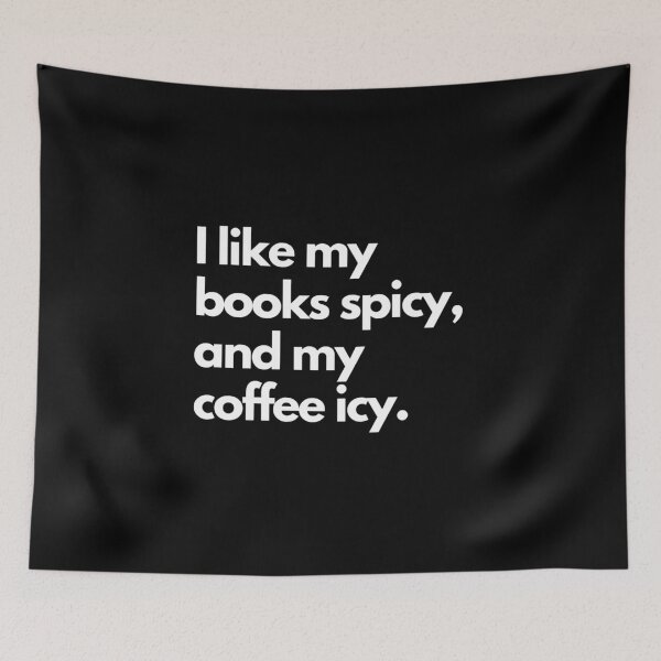 Item preview, I like my books spicy, and my coffee icy (black) designed and sold by mydoodlesateme.