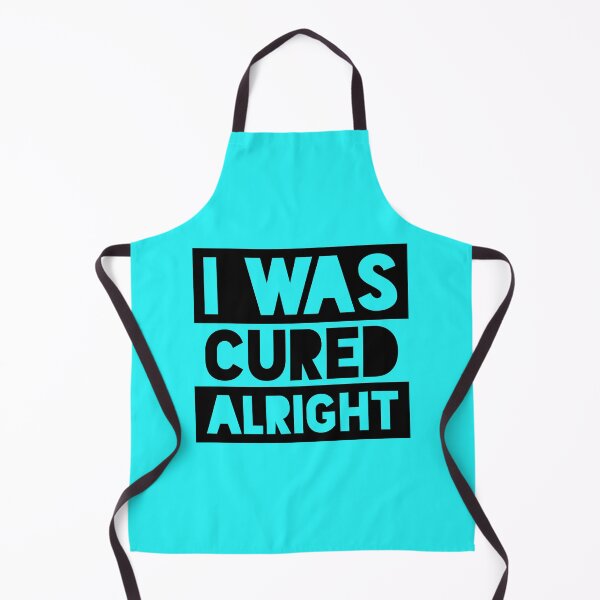 Item preview, I Was Cured Alright designed and sold by MaliaGoebel.
