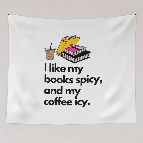 Item preview, I like my books spicy, and my coffee icy (white) designed and sold by mydoodlesateme.