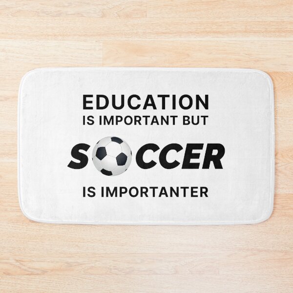 Item preview, Education is Important but Soccer is Importanter (Black text) designed and sold by STUDIO-72.
