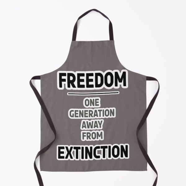 Item preview, Freedom, One Generation Away From Extinction designed and sold by 3Brew-Designs.