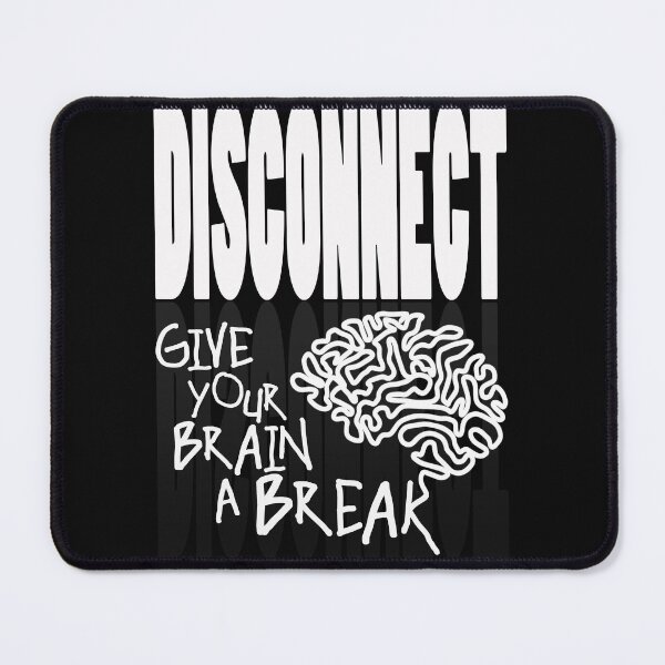 Item preview, Disconnect, give your brain a break, life back designed and sold by NOURLANDART.