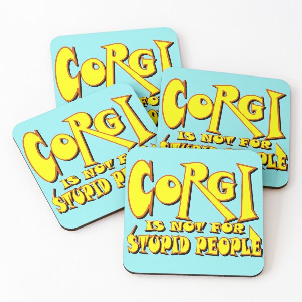 Item preview, Corgi Is Not For Stupid People designed and sold by sednalafandy79.