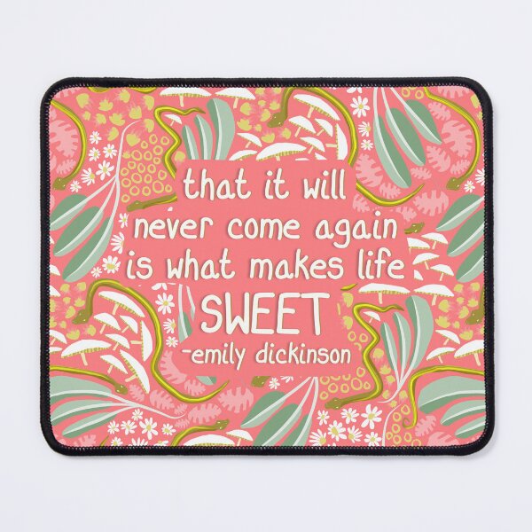 Item preview, That it will never come again is what makes life sweet | Emily Dickinson quotes | pink green white designed and sold by Ingrid Poole.