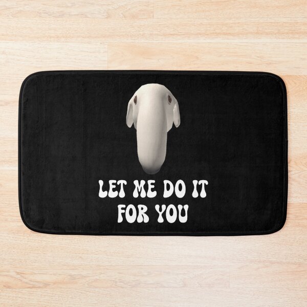 Item preview, Let Me Do It For You Dog Meme designed and sold by Allomensiaa.
