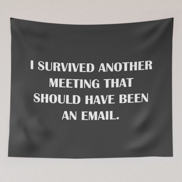 Item preview, I Survived Another Meeting That Should Have Been An Email. / Introvert joke. designed and sold by introvertvibes.