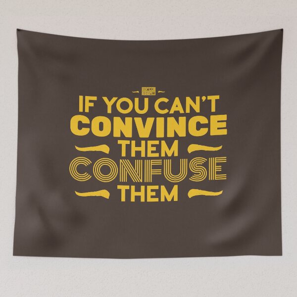 Item preview, Funny Sarcastic If Can't Convince Them Confuse Them designed and sold by ChinkyCat Official.