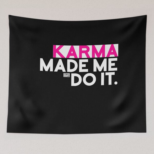 Item preview, Funny Sarcastic Saying Karma Made Me Do It Not Me designed and sold by ChinkyCat Official.
