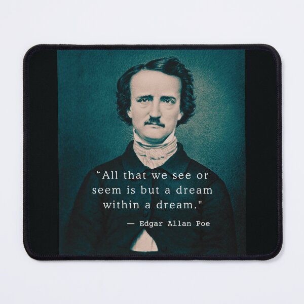 Item preview, Copy of Edgar Allan Poe portrait and quote: All that we see or seem is but a dream within a dream. designed and sold by artbleed.