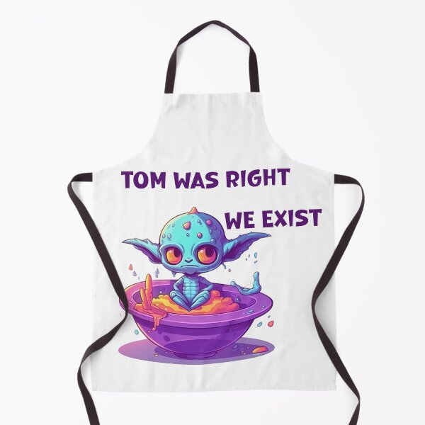 Item preview, Tom was right we exist designed and sold by RadiantGallery.