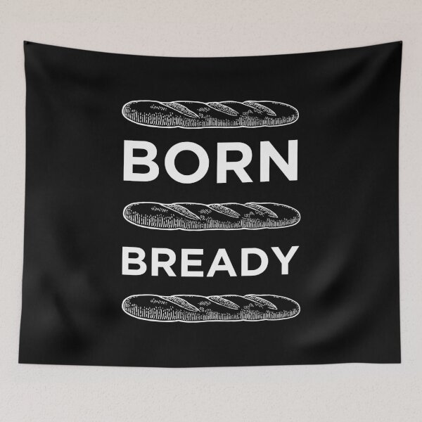Item preview, Born Bready designed and sold by Straya75.