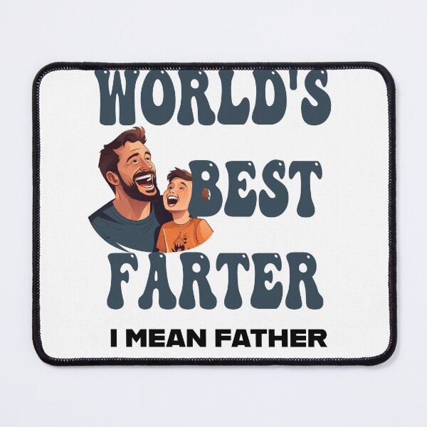 Item preview, Worlds best farter, i mean father - Oops i meant father- Youre the best farter designed and sold by JansenGS.