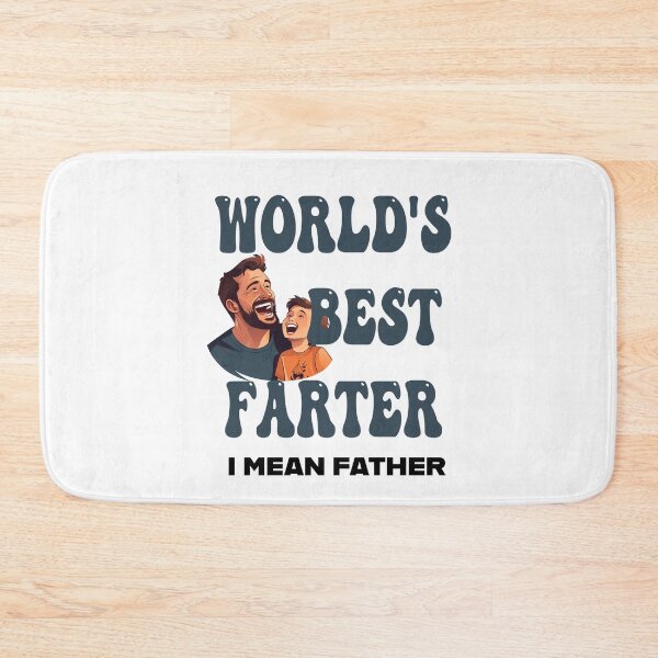 Item preview, Worlds best farter, i mean father - Oops i meant father- Youre the best farter designed and sold by JansenGS.