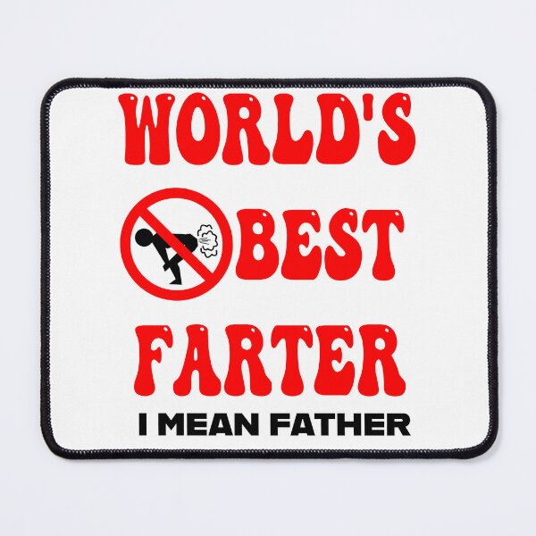 Item preview, Worlds best farter, i mean father - Oops i meant father- Youre the best farter designed and sold by JansenGS.