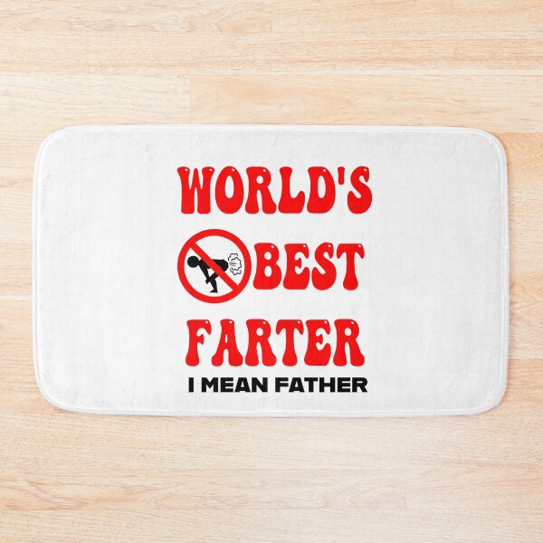 Item preview, Worlds best farter, i mean father - Oops i meant father- Youre the best farter designed and sold by JansenGS.