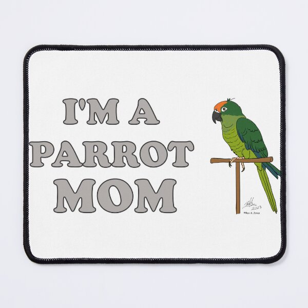 Item preview, I'm a Parrot Mom! - Peach Fronted Conure designed and sold by Laughing Parrot Studio.