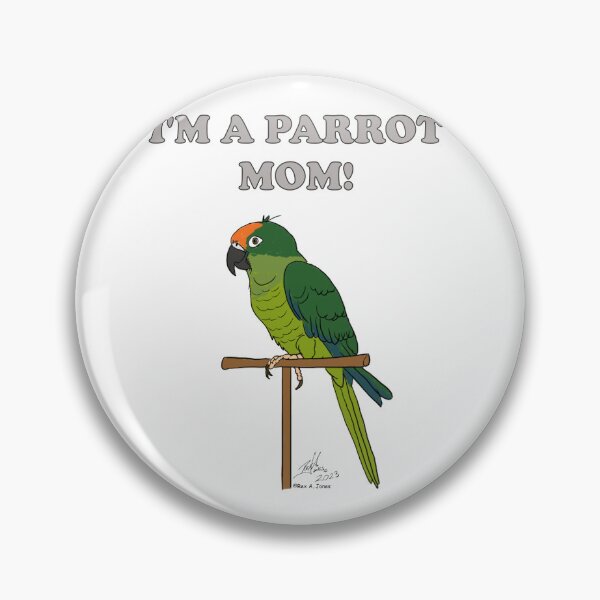 Item preview, I'm a Parrot Mom! - Peach Fronted Conure designed and sold by Laughing Parrot Studio.