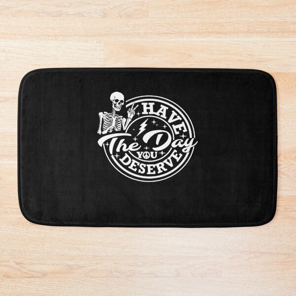 Item preview, Motivational Quote Have The Day You Deserve Skeleton Peace designed and sold by clothesy7.